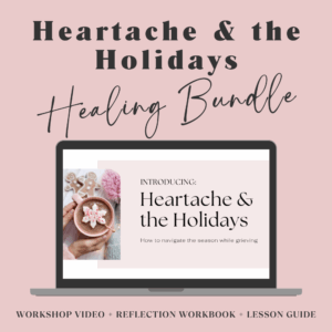 Heartache and the Holidays - How to Navigate the Season while Grieving